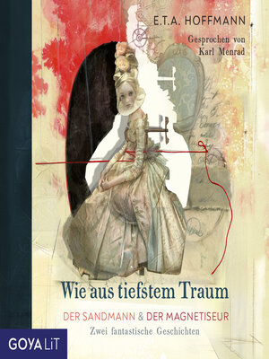 cover image of Wie aus tiefstem Traum. Der Sandmann & Der Magnetiseur. Zwei fantastische Geschichten.